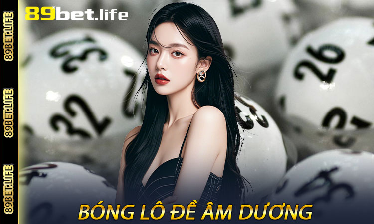 Bóng Lô Đề Âm Dương