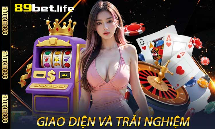 Giao diện và trải nghiệm