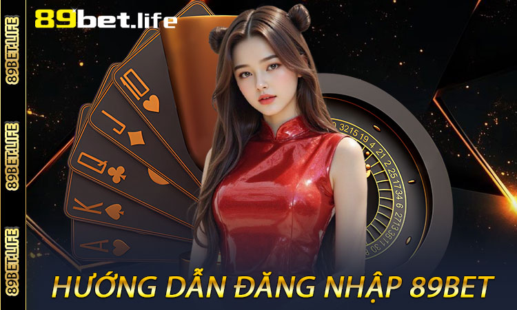 Hướng dẫn đăng nhập 89BET