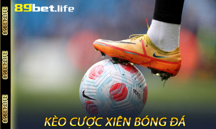 Kèo cược xiên bóng đá