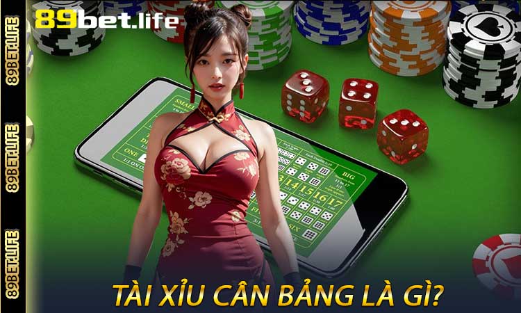 Tài Xỉu Cân Bảng Là Gì?